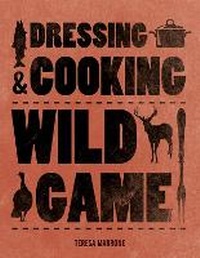 Enlarge image Cover: Dressing & Cooking Wild Game - Voyageur Press