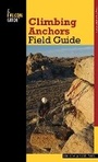 Cover: Climbing Anchors Field Guide - Falcon Guides