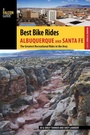 Cover: Best Bike Rides Albuquerque and Santa Fe - Falcon Guides