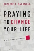 Cover: Praying to Change Your Life - Destiny Image