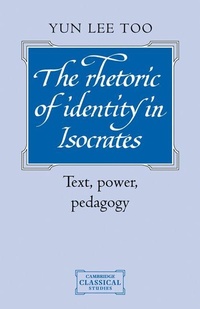 Enlarge image Cover: The Rhetoric of Identity in Isocrates - Cambridge University Press
