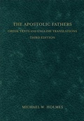 Cover: The Apostolic Fathers - Greek Texts and English Translations - Baker Academic, Div of Baker Publishing Group