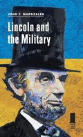 Cover: Lincoln and the Military - Southern Illinois University Press