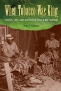 Cover: When Tobacco Was King - University Press of Florida