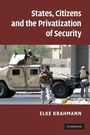 Cover: States, Citizens and the Privatisation of Security - Cambridge University Press