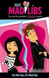 Enlarge image Cover: It's Not You, It's Mad Libs - Price Stern Sloan Publishers Inc.,U.S.