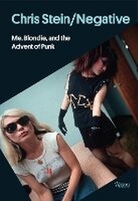 Abbildung von: Chris Stein / Negative - Rizzoli International Publications