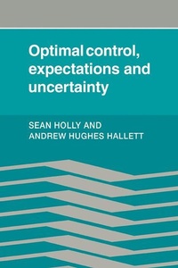 Enlarge image Cover: Optimal Control, Expectations and Uncertainty - Cambridge University Press