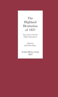 Cover: The Highland Destitution of 1837 - Scottish History Society
