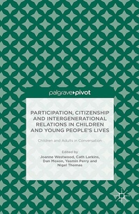 Abbildung von: Participation, Citizenship and Intergenerational Relations in Children and Young People's Lives - Palgrave Pivot