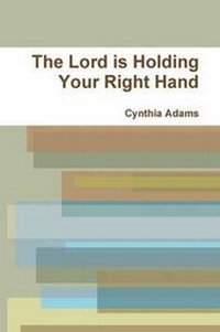 Enlarge image Cover: The Lord is Holding Your Right Hand - Lulu.com