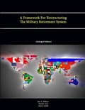 Cover: A Framework For Restructuring The Military Retirement System - Lulu.com