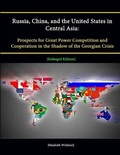 Cover: Russia, China, and the United States in Central Asia: Prospects for Great Power Competition and Cooperation in the Shadow of the Georgian Crisis [Enlarged Edition] - Lulu.com