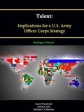 Cover: Talent: Implications for a U.S. Army Officer Corps Strategy [Enlarged Edition] - Lulu.com
