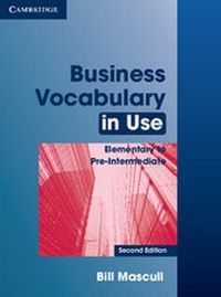 Abbildung von: Business Vocabulary in Use Elementary to Pre-intermediate with Answers - Cambridge University Press