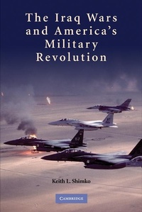 Bild: The Iraq Wars and America's Military Revolution - Cambridge University Press