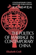 Cover: The Politics of Marriage in Contemporary China - Cambridge University Press