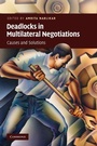 Cover: Deadlocks in Multilateral Negotiations - Cambridge University Press