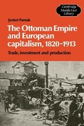 Cover: The Ottoman Empire and European Capitalism, 1820-1913 - Cambridge University Press