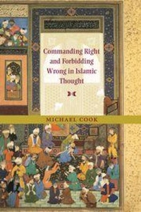 Enlarge image Cover: Commanding Right and Forbidding Wrong in Islamic Thought - Cambridge University Press