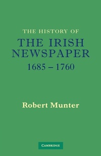 Bild: The History of the Irish Newspaper 1685-1760 - Cambridge University Press