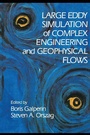 Cover: Large Eddy Simulation of Complex Engineering and Geophysical Flows - Cambridge University Press