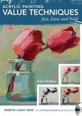 Cover: Acrylic Painting Value Techniques - Fast, Loose and Bold - North Light Books