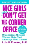 Cover: Nice Girls Don't Get The Corner Office - Grand Central Publishing