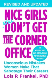 Abbildung von: Nice Girls Don't Get The Corner Office - Grand Central Publishing
