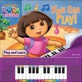 Cover: Dora the Explorer - You Can Play - Phoenix International Publications, Incorporated