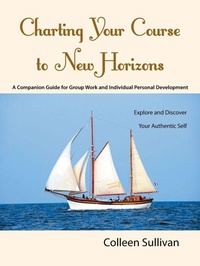 Enlarge image Cover: Charting Your Course to New Horizons - Balboa Press Au