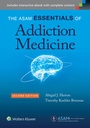 Cover: The ASAM Essentials of Addiction Medicine - Lippincott Williams and Wilkins