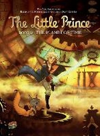 Enlarge image Cover: The Little Prince 18: The Planet of Time - Graphic Universe