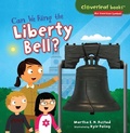 Cover: Can We Ring the Liberty Bell? - Lerner Publishing Group