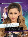 Cover: Ariana Grande - Lerner Publishing Group