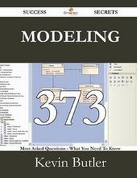 Enlarge image Cover: Modeling 373 Success Secrets - 373 Most Asked Questions on Modeling - What You Need to Know - Emereo Publishing