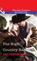 Cover: The High Country Rancher - Mills & Boon