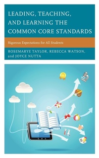 Enlarge image Cover: Leading, Teaching, and Learning the Common Core Standards - Rowman & Littlefield Publishers