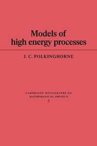 Enlarge image Cover: Models of High Energy Processes - Cambridge University Press