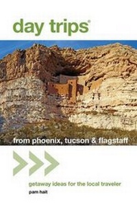 Abbildung von: Day Trips (R) from Phoenix, Tucson & Flagstaff - Globe Pequot Press