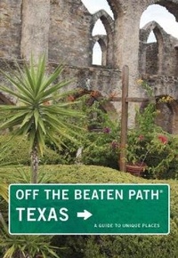 Abbildung von: Texas Off the Beaten Path (R) - Globe Pequot Press