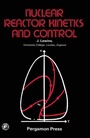 Cover: Nuclear Reactor Kinetics and Control - Elsevier