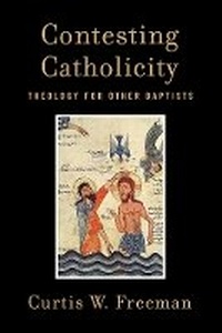 Enlarge image Cover: Contesting Catholicity - Baylor University Press