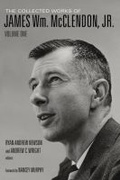 Cover: The Collected Works of James Wm. McClendon, Jr., Volume 1 - Baylor University Press