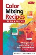 Cover: Color Mixing Recipes for Oil & Acrylic - Walter Foster Publishing