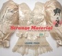 Cover: Strange Material: Storytelling Through Textiles - Arsenal Pulp Press