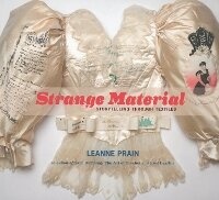 Abbildung von: Strange Material: Storytelling Through Textiles - Arsenal Pulp Press