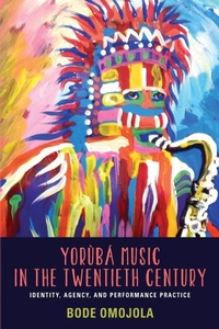 Abbildung von: Yoruba Music in the Twentieth Century - University of Rochester Press