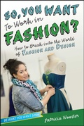 Cover: So, You Want to Work in Fashion? - Beyond Words Publishing