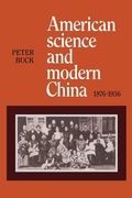 Cover: American Science and Modern China, 1876-1936 - Cambridge University Press